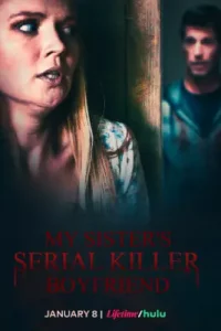 Sister Obsession (My Sister's Serial Killer Boyfriend) (2023)