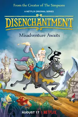 Disenchantment ดิสเอนแชนท์เมนต์ เอลฟ์แสบกับเจ้าหญิงสำมะเล