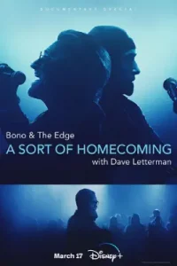 Bono & The Edge A Sort of Homecoming with Dave Letterman (2023)