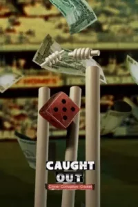 Caught Out Crime Corruption Cricket (2023)