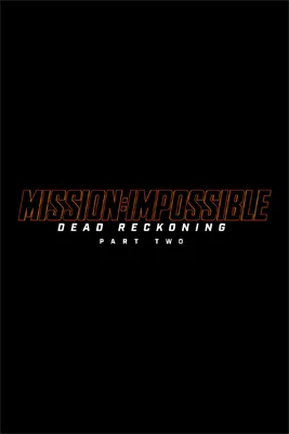 Mission: Impossible - Dead Reckoning Part Two