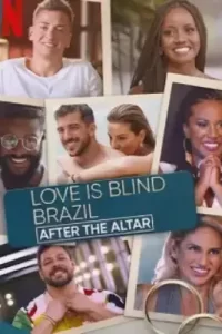 Love Is Blind Brazil After The Altar (2023)