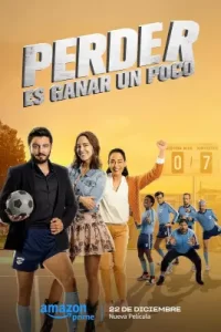 Perder es ganar un poco (2023)