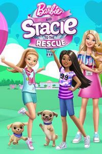 Barbie and Stacie to the Rescue (2024) บาร์บี้ แอนด์ สตาซี่ ทู เดอะ เรสคิว