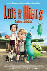 Luis and The Aliens (2018) หลุยส์ตัวแสบ กับแก๊งเอเลี่ยนตัวป่วน