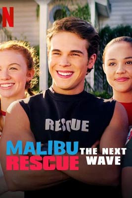 Malibu Rescue: The Next Wave (2020) ทีมกู้ภัยมาลิบู คลื่นลูกใหม่