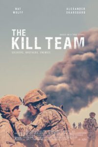 The Kill Team (2019) หน่วยจัดตั้งพิเศษ ทีมสังหาร